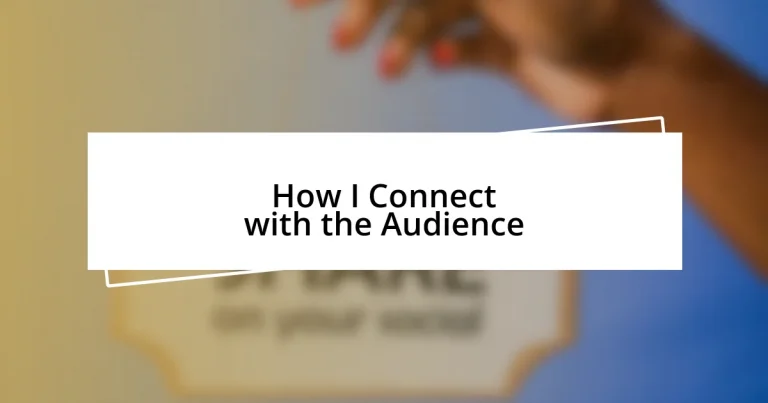 How I Connect with the Audience