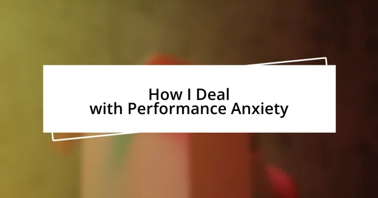 How I Deal with Performance Anxiety