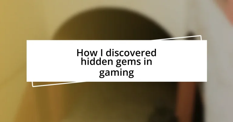 How I discovered hidden gems in gaming