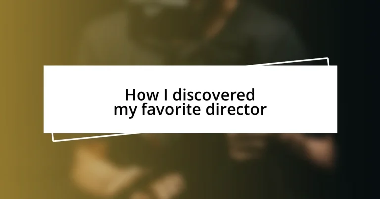 How I discovered my favorite director