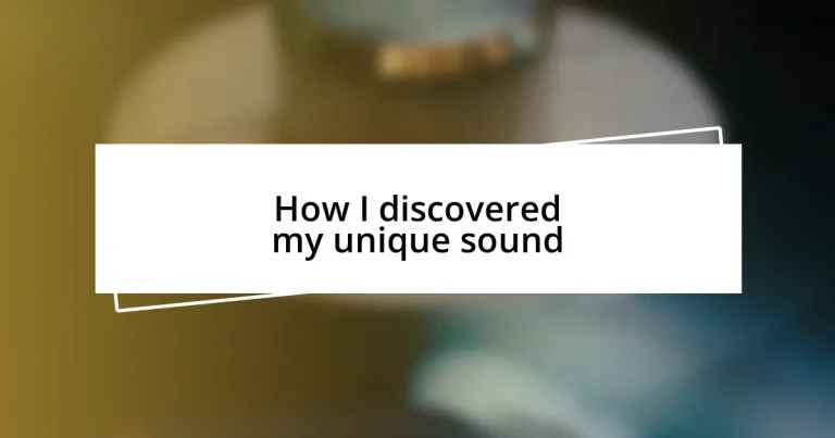 How I discovered my unique sound