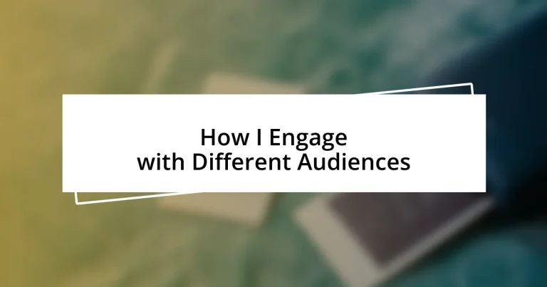 How I Engage with Different Audiences