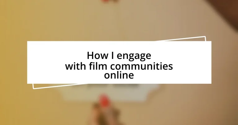 How I engage with film communities online