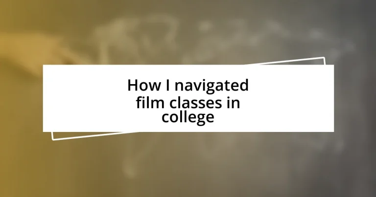 How I navigated film classes in college