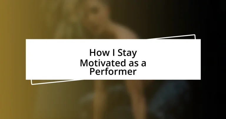 How I Stay Motivated as a Performer