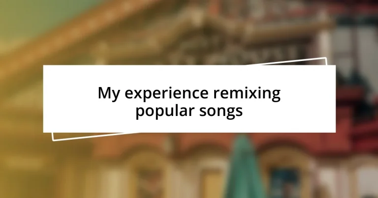 My experience remixing popular songs