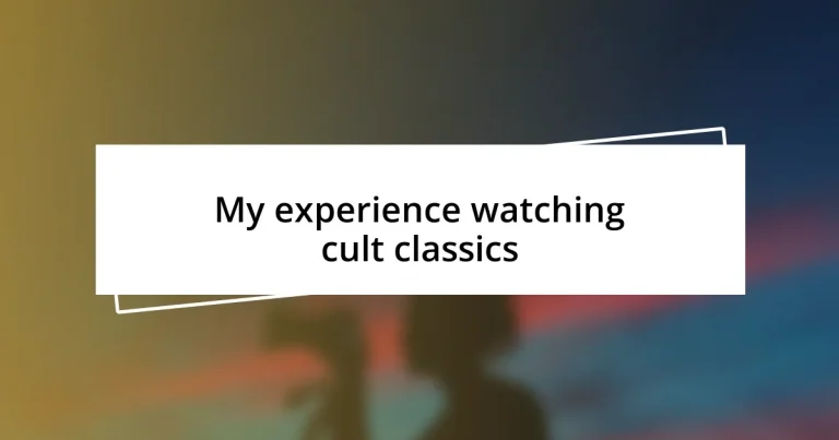 My experience watching cult classics