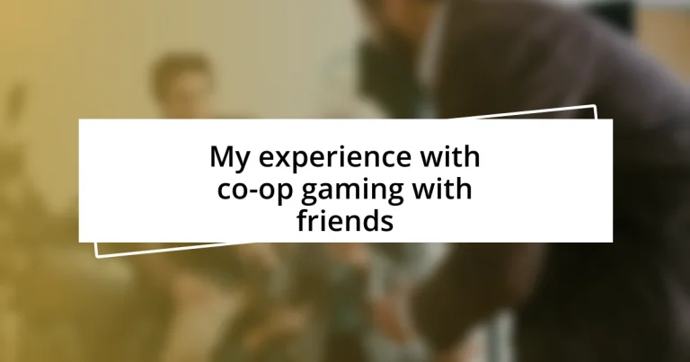 My experience with co-op gaming with friends