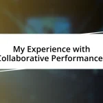 My Experience with Collaborative Performances