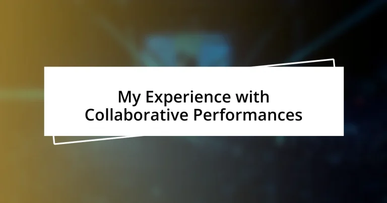 My Experience with Collaborative Performances