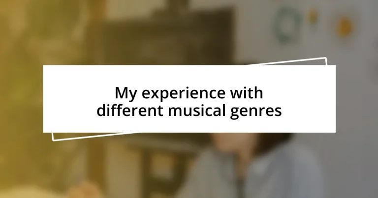 My experience with different musical genres