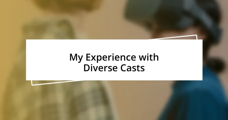 My Experience with Diverse Casts