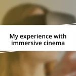 My experience with immersive cinema