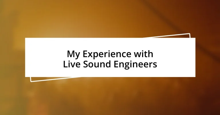 My Experience with Live Sound Engineers