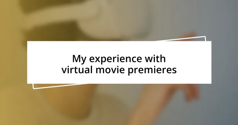 My experience with virtual movie premieres