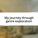 My journey through genre exploration