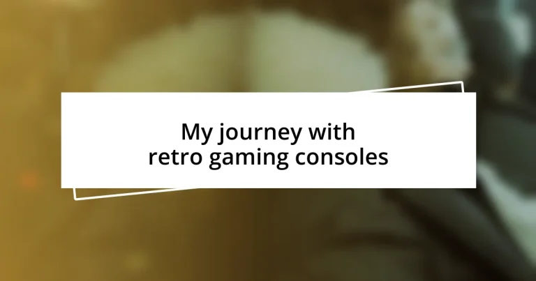 My journey with retro gaming consoles