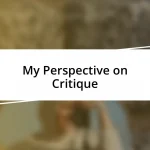 My Perspective on Critique