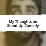 My Thoughts on Stand-Up Comedy