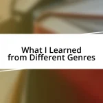 What I Learned from Different Genres