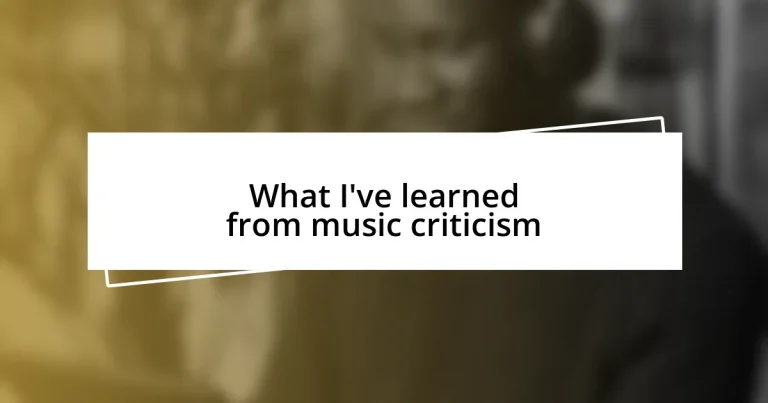 What I’ve learned from music criticism