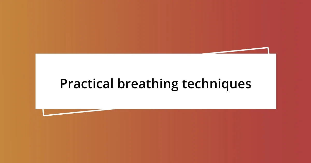 Practical breathing techniques