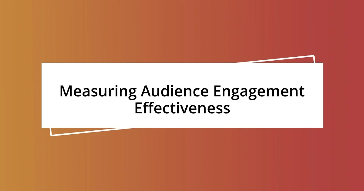 Measuring Audience Engagement Effectiveness