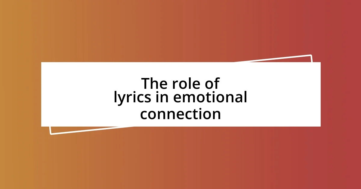 The role of lyrics in emotional connection