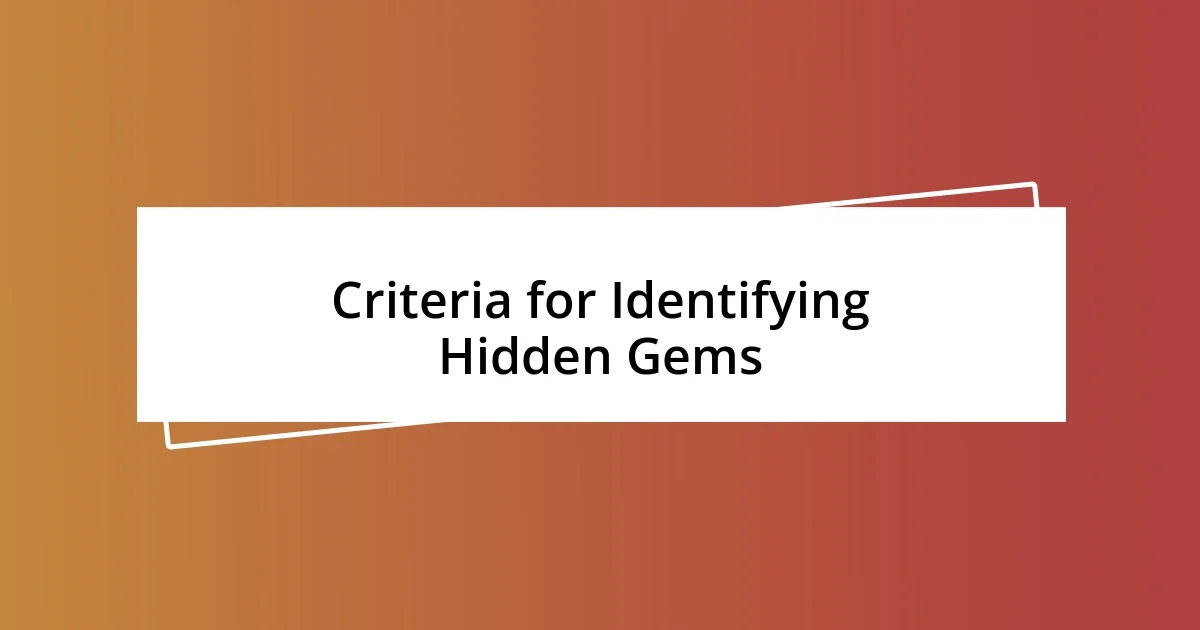 Criteria for Identifying Hidden Gems