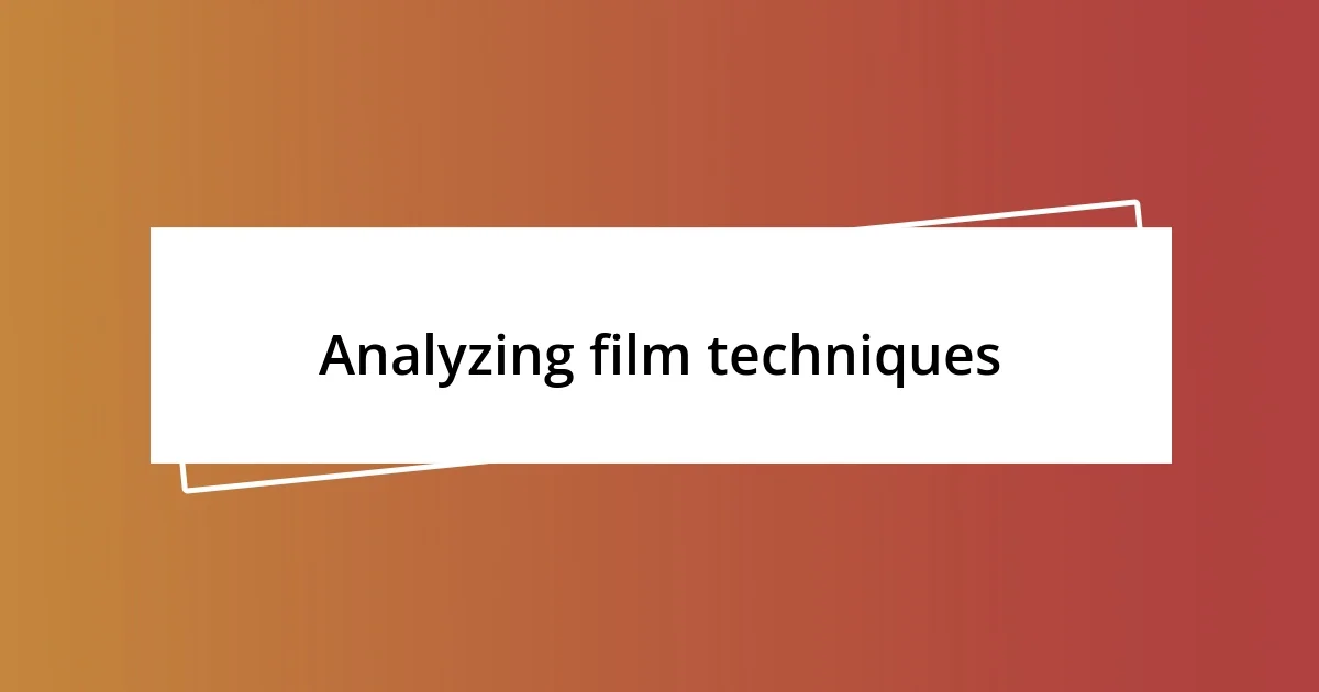 Analyzing film techniques