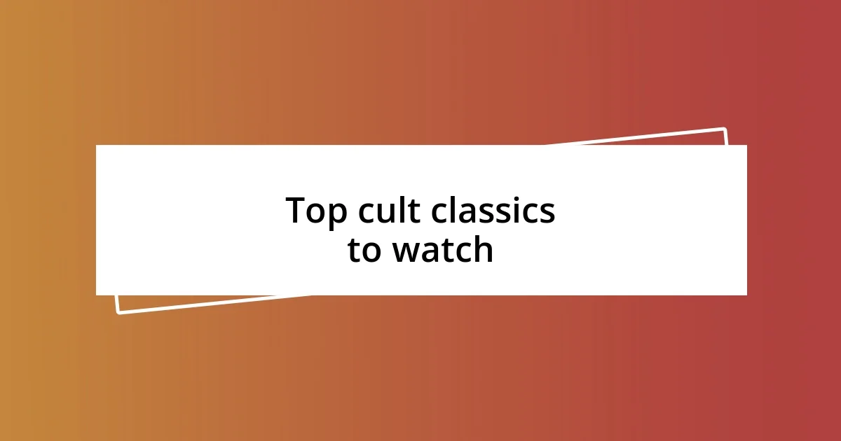 Top cult classics to watch