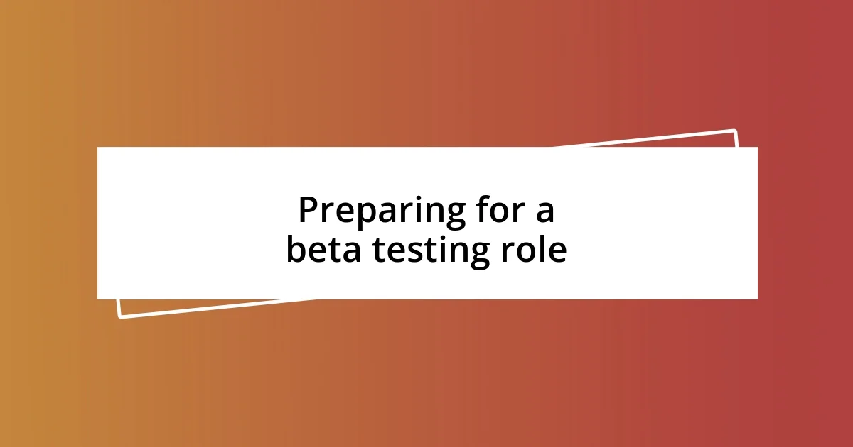 Preparing for a beta testing role