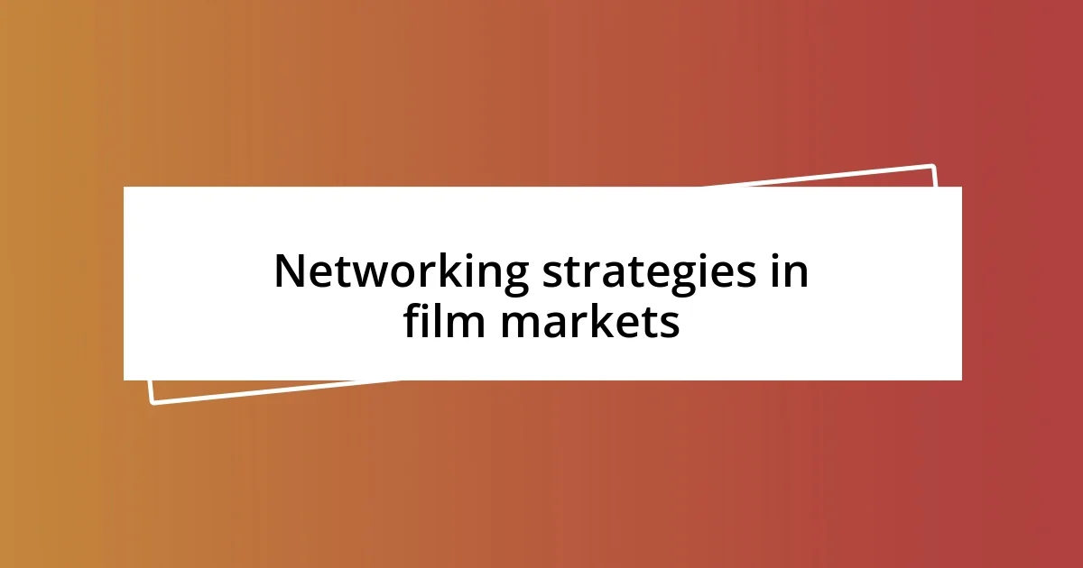 Networking strategies in film markets