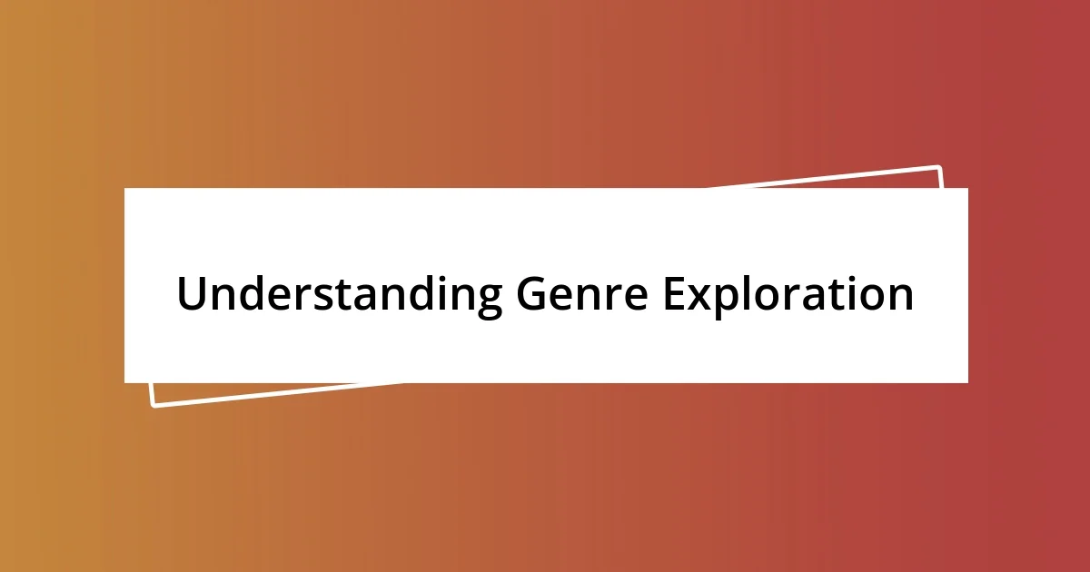 Understanding Genre Exploration