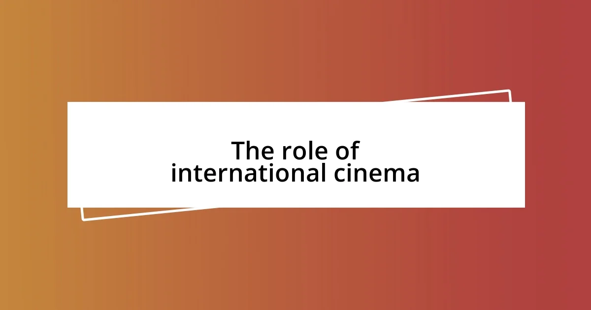 The role of international cinema