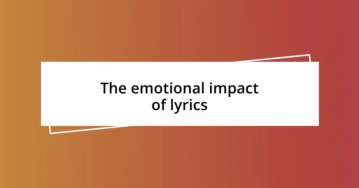 The emotional impact of lyrics